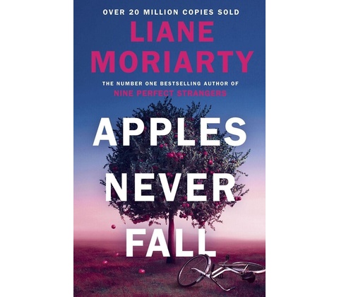 Apples Never Fall - Liane Moriarty