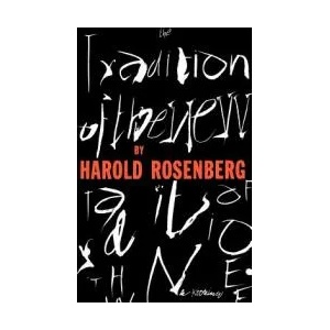 Tradition Of The New | Harold Rosenberg (ISBN: 9780306805967)