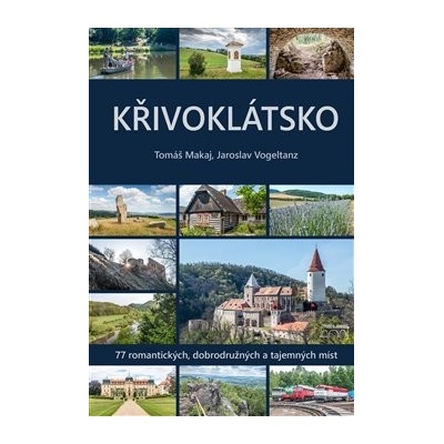 Křivoklátsko - 77 romantických, dobrodružných a tajemných míst