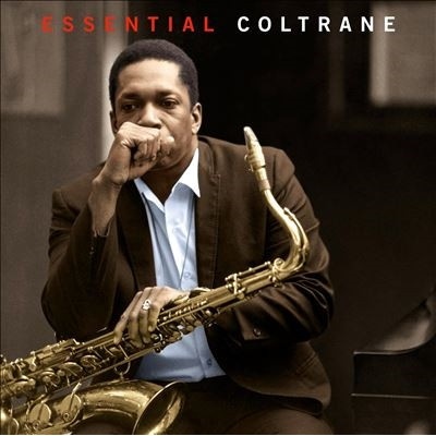 John Coltrane - Essential Coltrane (5b834893-6e67-4503-bd9b-a2febc08ec91)