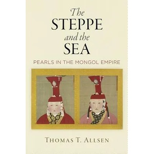 Steppe and the Sea | Thomas T. Allsen (ISBN: 9780812251173)