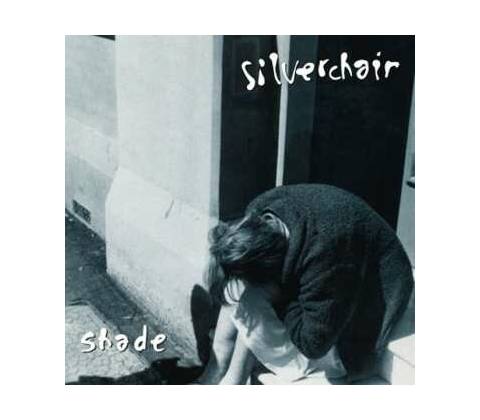 SILVERCHAIR - SHADE