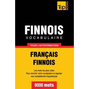 Vocabulaire Français-Finnois pour l'autoformation - 9000 mots | Taranov Andrey (ISBN: 9781780711669)