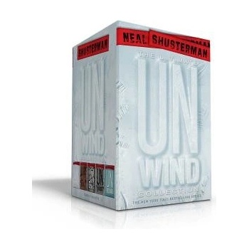 The Ultimate Unwind Collection: Unwind; Unwholly; Unsouled; Undivided; Unbound Shusterman Neal Boxed Set