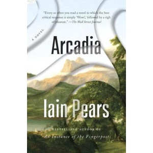 Arcadia | Iain Pears (ISBN: 9781101970836)