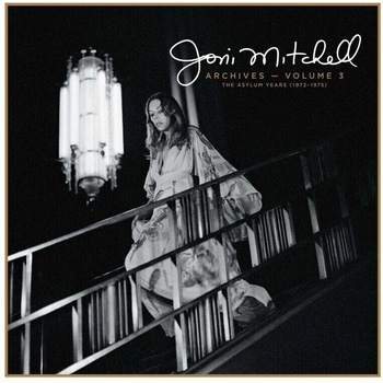 Joni Mitchell - Archives - Volume 3: The Asylum Years (1972-1975) (180 g) (4 LP) (0603497834310)