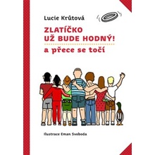 Zlatíčko už bude hodný!