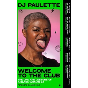 Welcome to the Club | DJ Paulette (ISBN: 9781526183569)