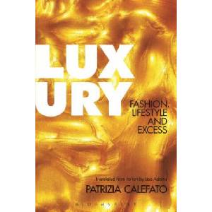 Luxury | Patrizia Calefato (ISBN: 9780857853318)