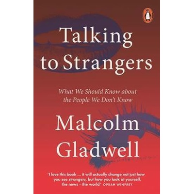 Talking to Strangers : What We Should Know about the People We Don´t Know