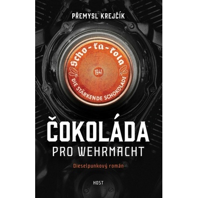 Čokoláda pro wehrmacht - Přemysl Krejčík