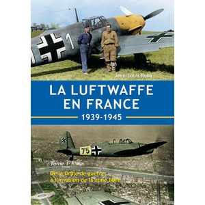 La Luftwaffe en France - Tome 1 | Roba (2020)