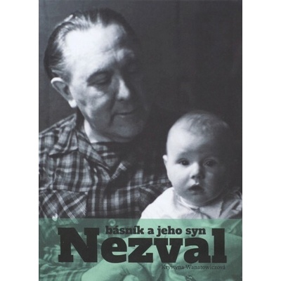 Nezval: Básník a jeho syn