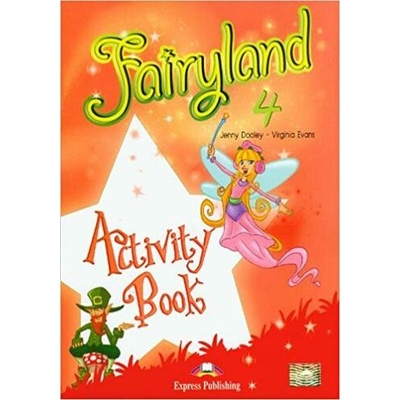 Fairyland 4 - activity book - V. Evans, J. Dooley