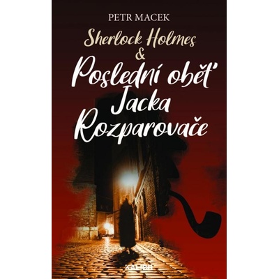 Sherlock Holmes - Poslední oběť Jacka Rozparovače