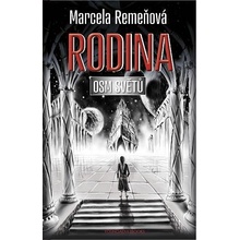 Remeňová Marcela - Osm světů: Rodina -- Kniha třetí