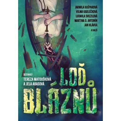 Loď bláznů - antologie domácí fantastiky