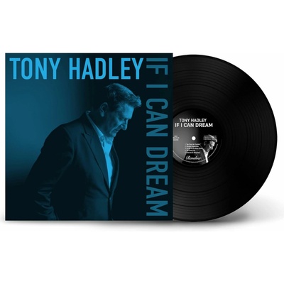 Hadley Tony - If I Can Dream Vinyl LP