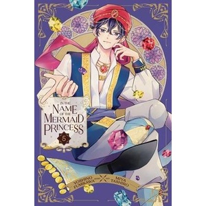 In the Name of the Mermaid Princess, Vol. 5 (ISBN: 9781974751860)