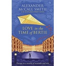 Love in the Time of Bertie McCall Smith Alexander