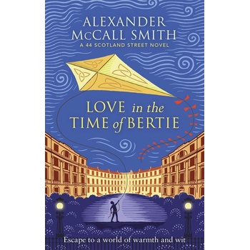 Love in the Time of Bertie McCall Smith Alexander