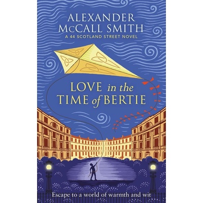 Love in the Time of Bertie McCall Smith Alexander