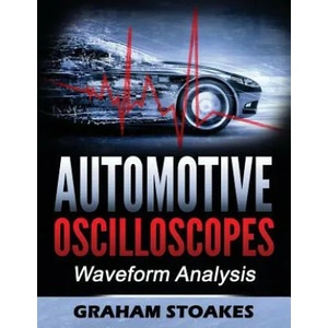 Automotive Oscilloscopes | Graham Stoakes (ISBN: 9780992949266)