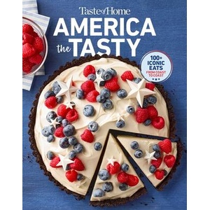 TASTE OF HOME AMERICA THE TASTY (ISBN: 9798889771784)