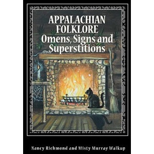 Appalachian Folklore Omens, Signs and Superstitions | Nancy Richmond (ISBN: 9781461017554)