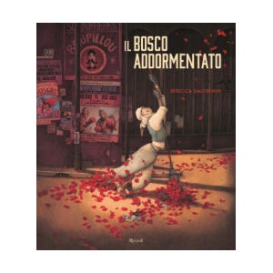 bosco addormentato | Rébecca Dautremer (ISBN: 9788817096713)
