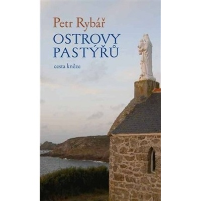 Ostrovy pastýřů - Petr Rybář