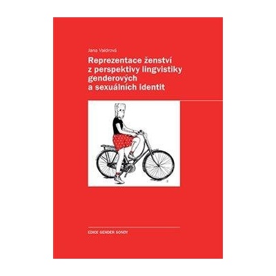 Reprezentace ženství z perspektivy lingvistiky genderových a sexuálních identit