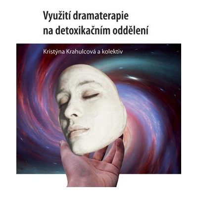Využití dramaterapie na detoxikačním oddělení