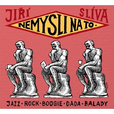 SLIVA JIRI - NEMYSLI NA TO CD