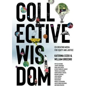 Collective Wisdom | William Uricchio, Juanita Anderson (ISBN: 9780262543774)