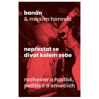 Nepřestat se dívat kolem sebe