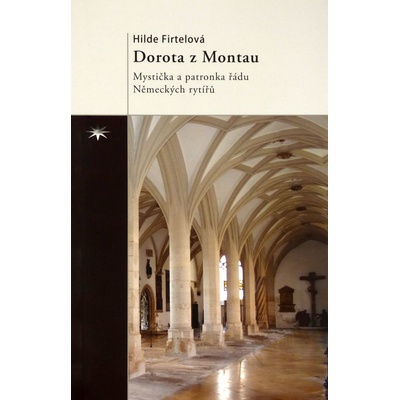 Dorota z Montau - Hilde Firtelová