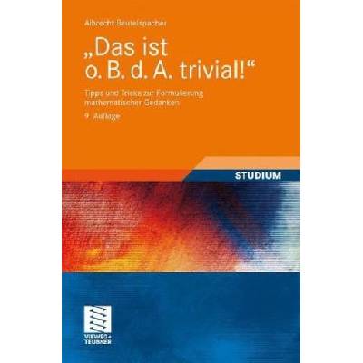 Das ist o. B. d. A. trivial! - Beutelspacher, Albrecht