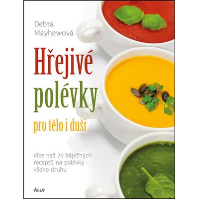 Hřejivé polévky pro tělo i duši