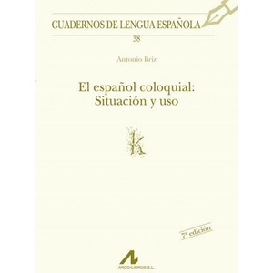 El español coloquial: situación y uso (ISBN: 9788476352281)
