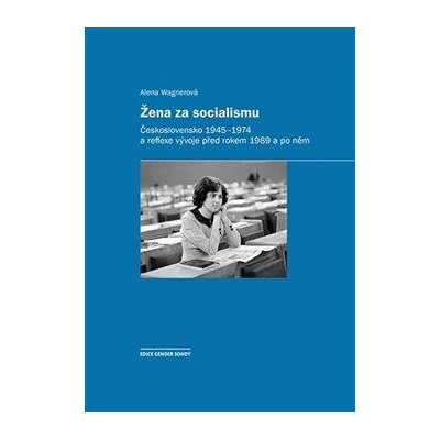 Žena za socialismu - Alena Wagnerová, Brožovaná