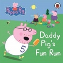 My First Storybook Daddy Pigs Fun Run - Ladybird