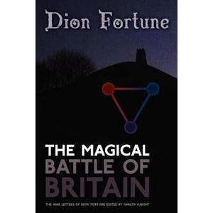 Magical Battle of Britain | Dion Fortune (ISBN: 9781908011459)