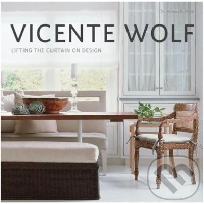 Lifting the Curtain on Design: Vincente Wolf