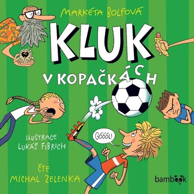 Kluk v kopačkách - Markéta Bolfová