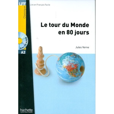 Lire en Francais Facile A2 Le Tour Du Monde en 80 Jours + CD