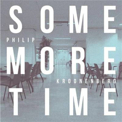 KROONENBERG, PHILIP - SOME MORE TIME CD