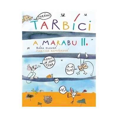 Tarbíci a Marabu II - Barbora Dlouhá , Martina Komárková