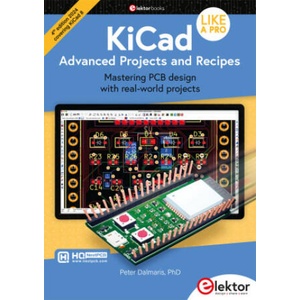 KiCad Like A Pro - Advanced Projects and Recipes | Peter Dalmaris (ISBN: 9783895766282)