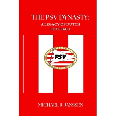 THE PSV DYNASTY